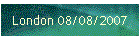 London 08/08/2007