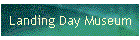 Landing Day Museum