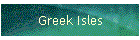 Greek Isles