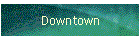 Downtown