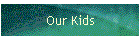 Our Kids