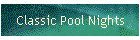 Classic Pool Nights