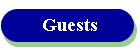 Guests