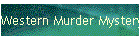 Western Murder Mystery
